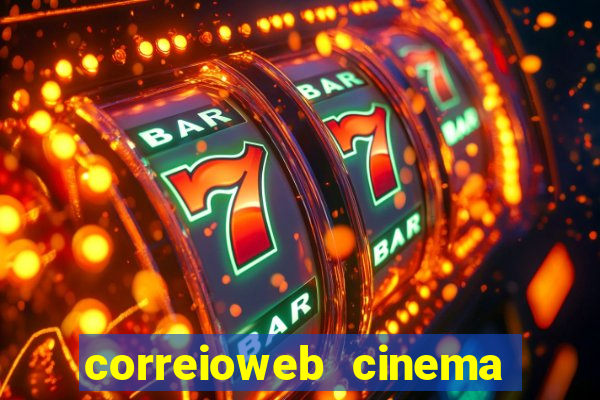 correioweb cinema todos os filmes